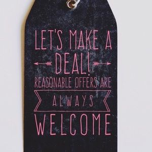 MAKE ME AN OFFER I CANT REFUSE!